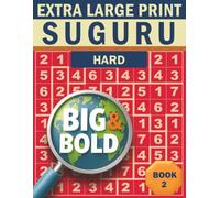Big & Bold Suguru - Hard (Book 2): Logic Puzzles for Adults: 140 relaxing Suguru puzzles in extra large print - bold numbers, clear grids, and an easy-on-the-eyes layout for calm, focused solving.