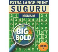 Big & Bold Suguru - Medium (Book 2): Logic Puzzles for Adults: 140 relaxing Suguru puzzles in extra large print - bold numbers, clear grids, and an easy-on-the-eyes layout for calm, focused solving.