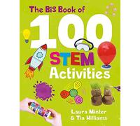 Big Book of 100 STEM Activities: Science Technology Engineering Math