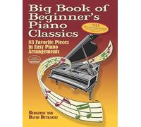 Big Book Of Beginner's Piano Classics [Lingua inglese]: 83 Favorite Pieces in Easy Piano Arrangements