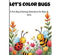 Big Book of Bugs: A Fun Insect Coloring Book for Kids Ages 4-8: Discover Ants, Bees, Butterflies, Beetles, and More! Easy & Cute Bug Coloring Pages for Boys and Girls