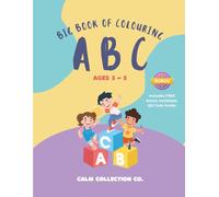 Big Book of Colouring | ABC Colouring Book for Toddlers Ages 3-5: Fun Alphabet Colouring Activity Book for Preschool and Nursery | With FREE Printable ... Workbooks for Ages 3-6 (QR Code Inside!)
