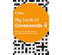 Big Book of Crosswords 6: 300 quick crossword puzzles