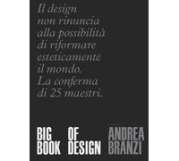 Big book of design. Ediz. italiana - Branzi Andrea