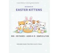 Big Book of Easter Kittens: Cute Spring Coloring Book for Kids Ages 4-8 | 60 Simple & Fun Coloring Pages
