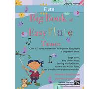 Big Book of Easy Flute Tunes: Over 100 tunes and exercises for beginner flute players in progressive order