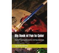 Big Book of Fun to Color: Hours of relaxing and creative coloring enjoyment