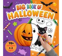 Big Book of Halloween Coloring for Kids: 70 Fun and Spooky Designs - Pumpkins, Witches, Ghosts, Monsters, Bats, and More for Boys and Girls Ages 4-8: ... perfect for boys and girls ages 4 to 8.