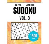 Big Book of Large Print Sudoku - Easy - Volume 3: 1500 Puzzles