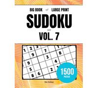 Big Book of Large Print Sudoku - Easy - Volume 7: 1500 Puzzles