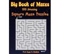 Big book of Mazes: 100 Amazing Square Maze Puzzles from Easy to Medium