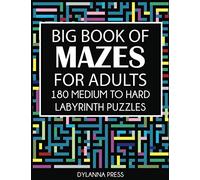 Big Book of Mazes for Adults: 180 Medium to Hard Labyrinth Puzzles