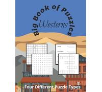 Big Book of Puzzles: Westerns: Four Different Puzzle Types; Crosswords, Word Searches, Sudoku and Word Scramble