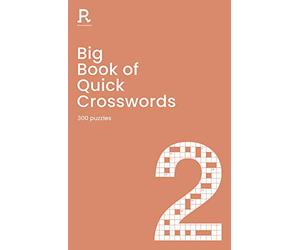 Big Book of Quick Crosswords: A Bumper Codeword Book for Adults Containing 300 Puzzles: 2