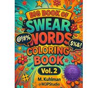 Big Book of Swear Words Vol. 2: The Ultimate Swear Words Coloring Collection