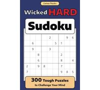 Big Book of Wicked Hard Sudoku: 300 Tough Puzzles to Challenge Your Mind