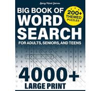Big Book Of Word Search Large Print Puzzles With 4000+ Words, 200+ Themed Puzzles: For Teens, Adults and Seniors For Fun & Relaxation
