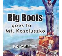 Big Boots goes to Mt Kosciuszko
