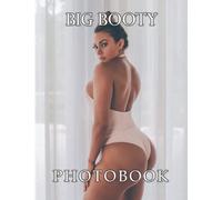 Big Booty Models Photo Book: Picture Book With 40 High-Quality Of Erotic Girls With Big Boots Photos | Funny Gag Gifts For Boys And Men