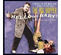 BIG BOPPER Hello Baby You Know What I Like (CD)