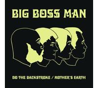 Big Boss Man - Do The Backstroke / Mother's Earth