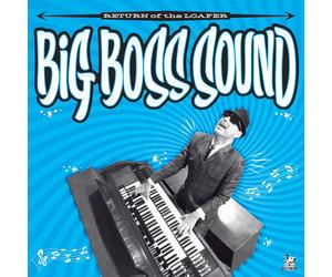 Big Boss Sound Return Of The Loafer (Vinyl LP)