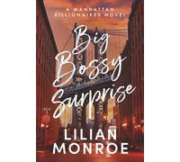 Big Bossy Surprise: A Billionaire Boss Romance: 3