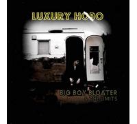 Big Boy Bloater & The Limits Luxury Hobo (CD) Album