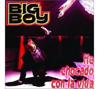 Big Boy - He Chocado Con La Vida