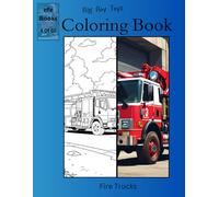 Big Boy Toys Coloring Book Series: Fire Trucks