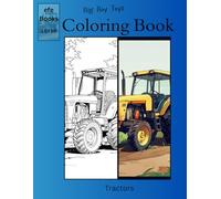 Big Boy Toys Coloring book Series: Tractors