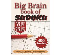Big Brain Book of Sudoku - A not too easy, not too hard, sudoku book