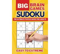BIG Brain Games Sudoku The Ultimate Puzzle Book for Adult: From Easy To Extreme | Fun and Challenging Puzzles to Keep Your Mind Sharp.