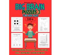 Big Brain Puzzles 3 for Kids Ages 10+: 100 Challenging Puzzles to Master Division, Logic, Crosswords & Word Searches