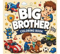 Big Brother Coloring Book: Bold & Easy Designs to Help Boys Adjust to a New Baby