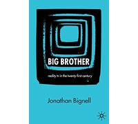 Big Brother: Reality TV in the Twenty-First Century