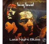 Big Bud - Late Night Blues