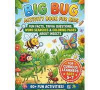 Big Bug Activity Book For Kids!: Fun Facts, Trivia Questions, Word Searches & Coloring Pages About Insects