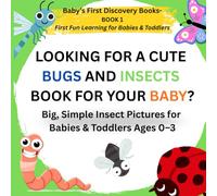 Big Bug & Insect Book for Babies and Toddlers: Cute, Simple Pictures and First Counting Fun for Kids 0-3: Early Learning Book with Ladybugs, Bees, ... Visual Learning, and Find-the-Bug Activities