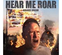 Big Bus Dream - Hear Me Roar