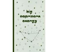 Big Capricorn Energy Notebook: Zodiac Themed Notebook | 5x8 inches | 110 Lined Pages