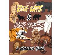 Big Cats & Big Bears Coloring Book