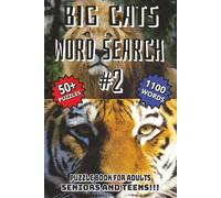 Big Cats Word Search #2: Puzzle Book For Adults, Seniors And Teens!!!