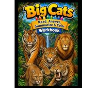 Big Cats Workbook: Read, Answer, Summarize & Color