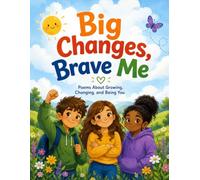 Big Changes Brave Me: A Book of Poems