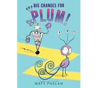 Big Changes for Plum!: A Heartwarming Zoo Adventure of Friendship, Change, and New Beginnings for Middle Grade Readers-An Exciting Summer Reading Book for Children