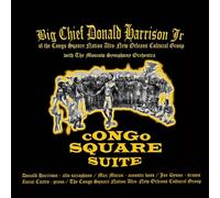 Big Chief Donald Harrison Congo Square Suite (CD)