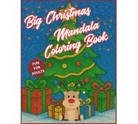 BIG CHRISTMAS MANDALA COLORING BOOK: Unwrap a Timeless Christmas A Nostalgic Holiday Adult Coloring Book Journey