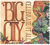 Big City - Celebrate It All