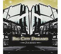 BIG CITY DREAMS - JOURNEY + 2